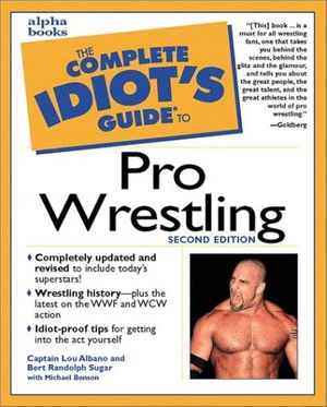 Cover Art for 9780028639611, The Complete Idiot's Guide to Pro Wrestling by Bert Randolph Sugar