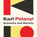Cover Art for B07F5NHSFZ, Economy and Society: Selected Writings by Karl Polanyi