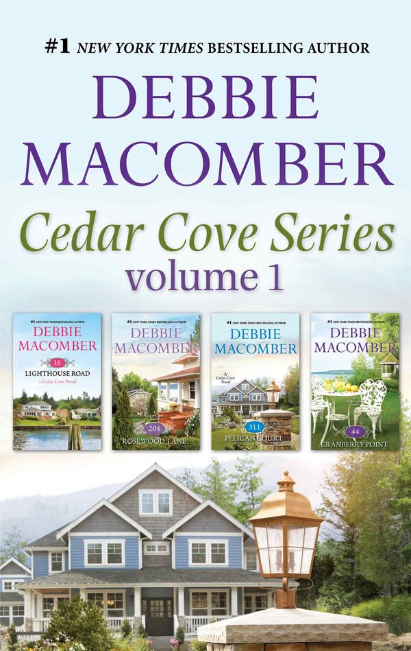 Cover Art for 9781488744624, Debbie MacOmber's Cedar Cove Volume 1/16 Lighthouse Road/204 Rosewood Lane/311 Pelican Court/44 Cranberry Point by Debbie Macomber