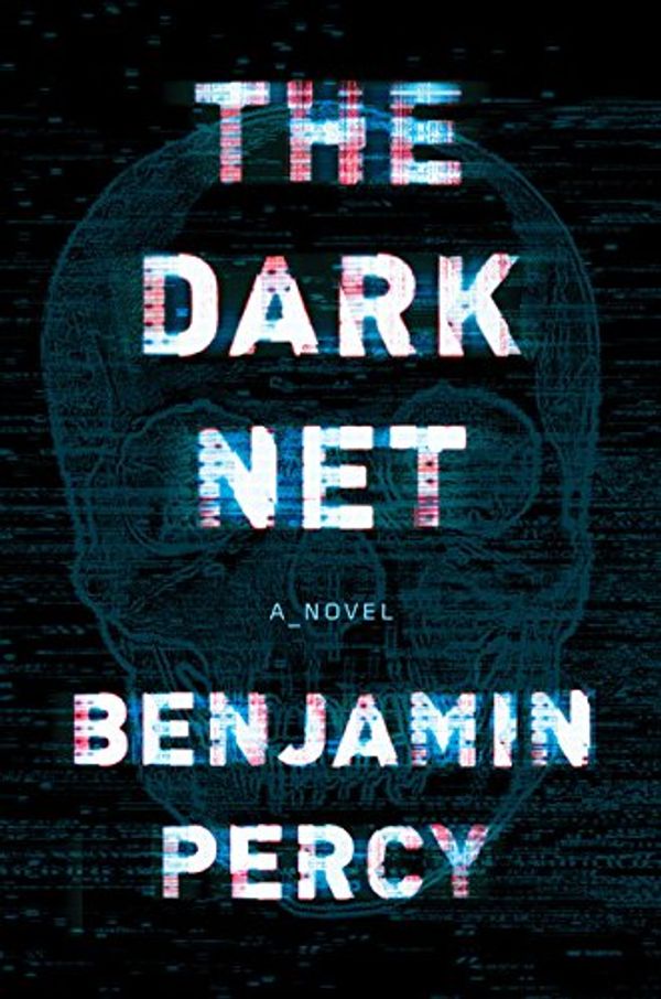 Cover Art for 9780544750333, The Dark Net by Benjamin Percy