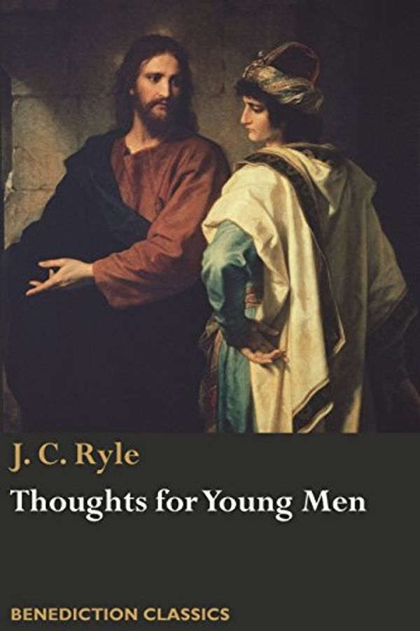 Cover Art for 9781781399248, Thoughts for Young Men by J C Ryle
