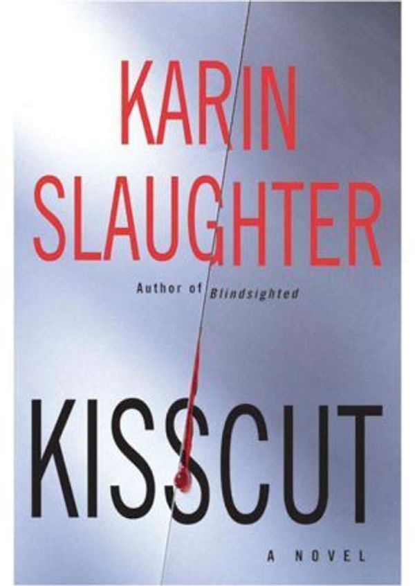 Cover Art for 9780060578831, Kisscut by Karin Slaughter