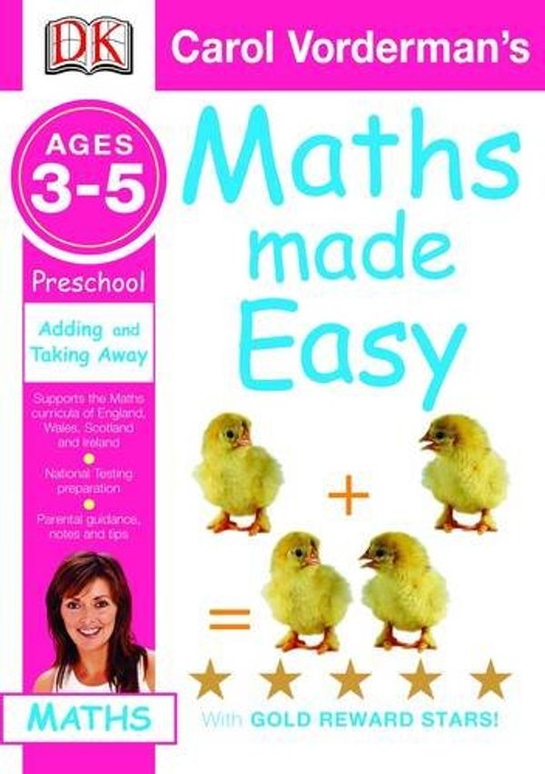 Cover Art for 9781405309486, Adding and Taking Away: Ages 3-5, Preschool (Carol Vorderman's Maths Made Easy) by Carol Vorderman