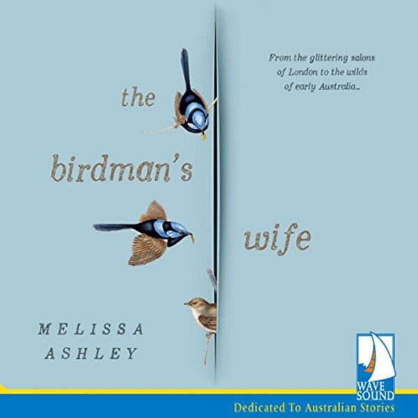 Cover Art for B01M16F49N, The Birdman's Wife by Melissa Ashley