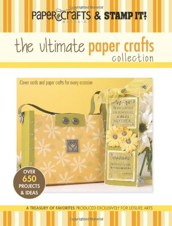 Cover Art for 9781574865738, Papercraft Stamp it Ultimate Paper Craft by Paper Crafts Magazine, Stamp It Magazine, Leisure Arts