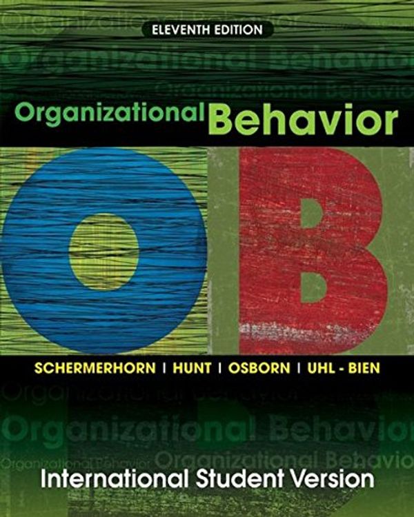 Cover Art for 9780470553114, Organizational Behavior by Schermerhorn Jr., John R., James G. Hunt, Richard N. Osborn