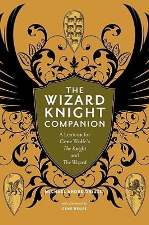 Cover Art for 9780964279520, The Wizard Knight Companion by Michael Andre-Driussi
