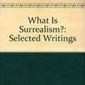 Cover Art for 9780913460597, What is Surrealism? by Andre Breton