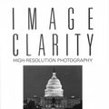 Cover Art for 9780971892927, Image Clarity: High-Resolution Photography by John B Williams