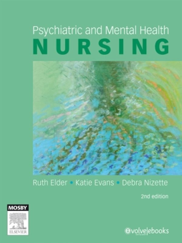 Cover Art for 9780729578776, Psychiatric and Mental Health Nursing by Ruth Elder, Katie Evans, Debra Nizette