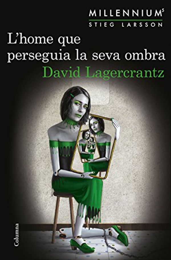 Cover Art for 9788466422864, Millennium 5. L'home que perseguia la seva ombra by David Lagercrantz