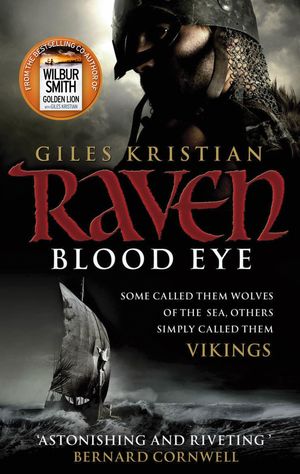 Cover Art for 9780552157896, Raven: Blood Eye (Raven 1) by Giles Kristian