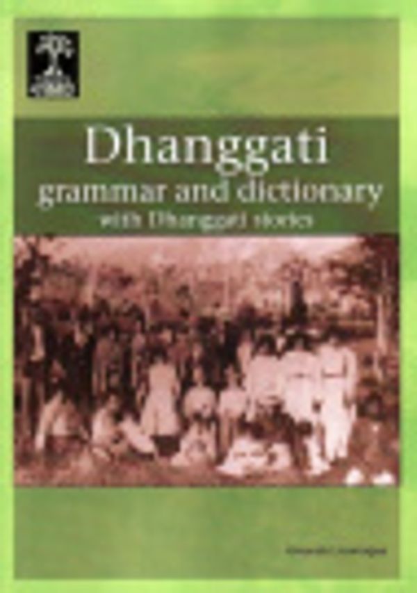 Cover Art for 9780977535163, Dhanggati Grammar and Dictionary with Dhanggati Stories by Amanda Lissarrague
