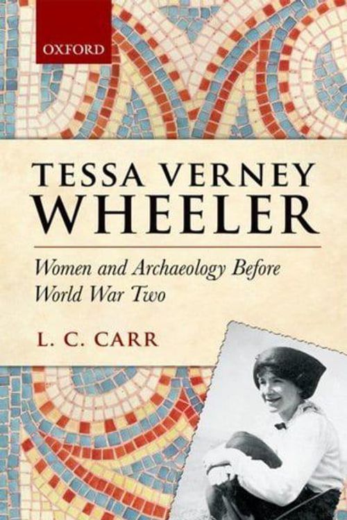 Cover Art for 9780199640225, Tessa Verney Wheeler by Lydia C. Carr