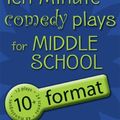 Cover Art for 9781575254425, Ten-Minute Plays For Middle School: Comedy: 10+ Format (Young Actors 10 Minute Play Series) by Kristen Dabrowski