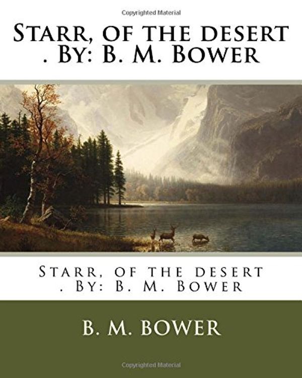 Cover Art for 9781974286911, Starr, of the Desert by B. M. Bower