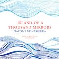 Cover Art for 9781481508155, Island of a Thousand Mirrors by Nayomi Munaweera