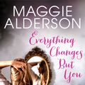 Cover Art for 9781742536699, Everything Changes But You (eBook) by Maggie Alderson