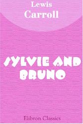 Cover Art for 9780543954510, Sylvie and Bruno by Lewis Carroll