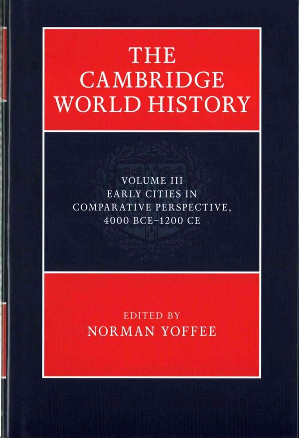 Cover Art for 9780521190084, The Cambridge World History: Volume 3, Early Cities in Comparative Perspective, 4000 BCE-CE1200 by Norman Yoffee