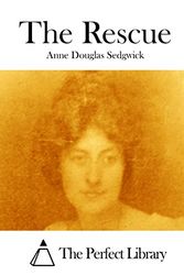 Cover Art for 9781512123043, The Rescue by Anne Douglas Sedgwick