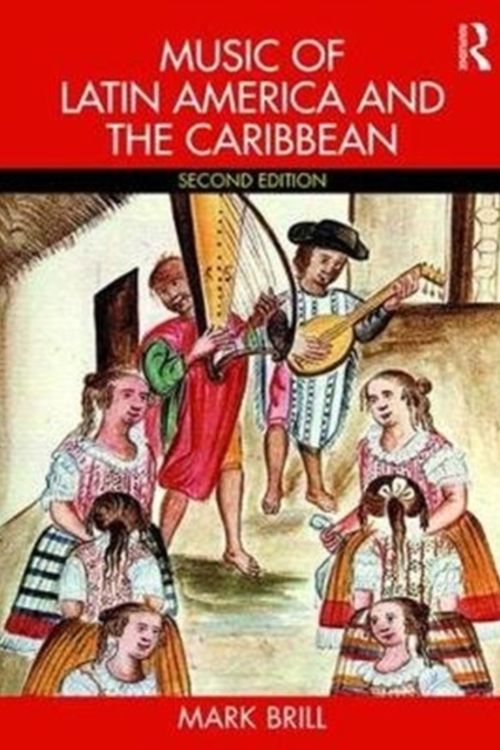 Cover Art for 9781138053564, Music of Latin America and the Caribbean by Mark Brill