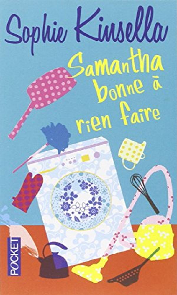 Cover Art for 9782266181389, Samantha Bonne a Rien Faire by Sophie Kinsella