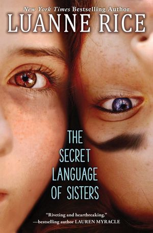 Cover Art for 9781338095548, The Secret Language of Sisters by Luanne Rice