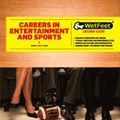 Cover Art for 9781582078229, Careers in Entertainment and Sports (Wetfeet Insider Guide) by Wetfeet