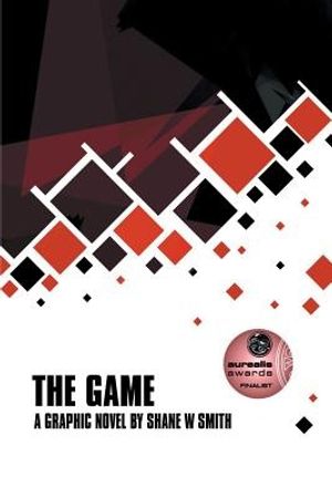 Cover Art for 9780992520908, The Game by Shane W. Smith