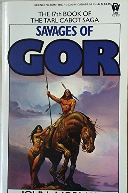 Cover Art for 9780886771911, Norman John : Tarl Cabot Saga 17:Savages of Gor by John Norman