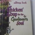 Cover Art for 9781583759073, Chicken Soup for the Gardener's Soul by Jack Canfield