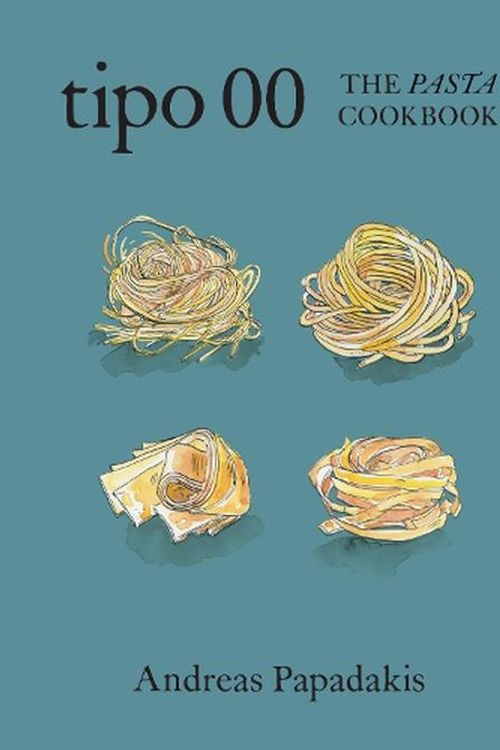 Cover Art for 9781922616500, Tipo 00: The Pasta Cookbook by Andreas Papadakis