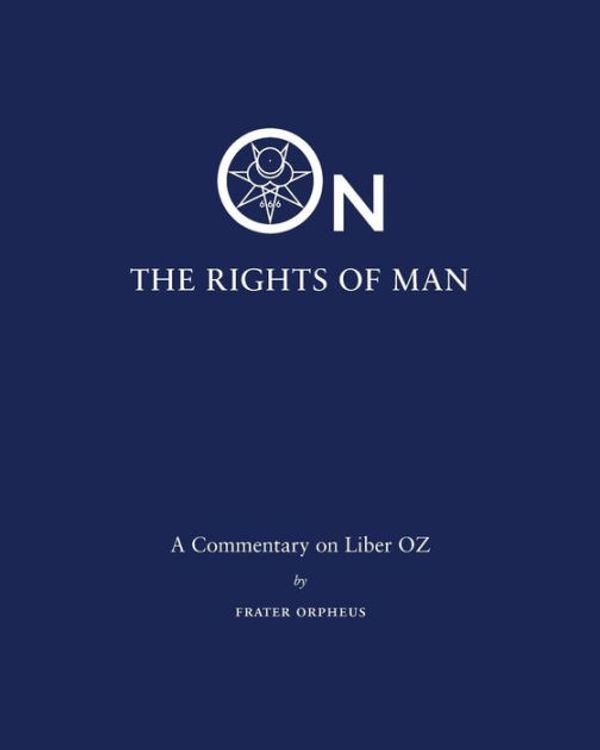 Cover Art for 9781734164312, On the Rights of Man: A Commentary on Liber OZ by Frater Orpheus