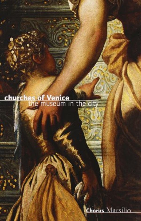 Cover Art for 9788831780261, Churches of Venice: The Museum In the City by David Graham