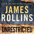 Cover Art for 9780062686800, Unrestricted Access: New and Classic Short Fiction by James Rollins