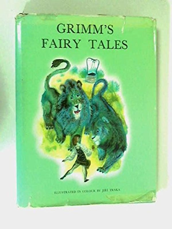 Cover Art for 9780601073238, Grimms Fairy Tales by Jacob Grimm; Wilhelm Grimm