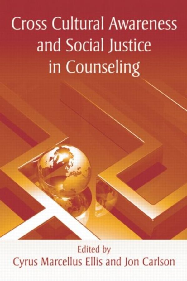 Cover Art for 9780415954525, Cross Cultural Awareness and Social Justice in Counseling by Cyrus Marcellus Ellis