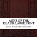 Cover Art for 9781727782523, Anne of the Island by Lucy Maud Montgomery