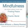 Cover Art for 9781427217165, Mindfulness: An Eight-Week Plan for Finding Peace in a Frantic World by Mark Williams