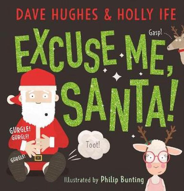 Cover Art for 9781742997896, Excuse Me, Santa! by Dave Hughes