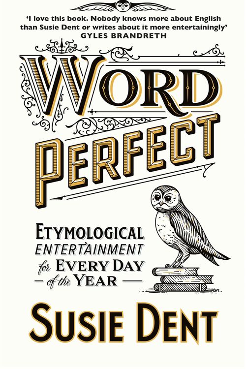 Cover Art for 9781529311518, Word Perfect by Susie Dent