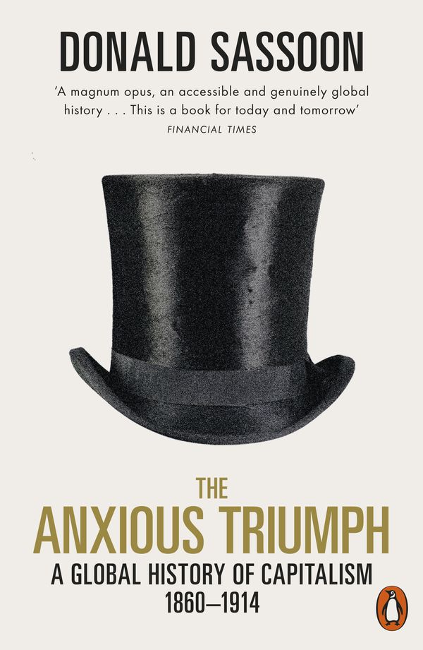 Cover Art for 9780241315170, The Anxious Triumph by Donald Sassoon