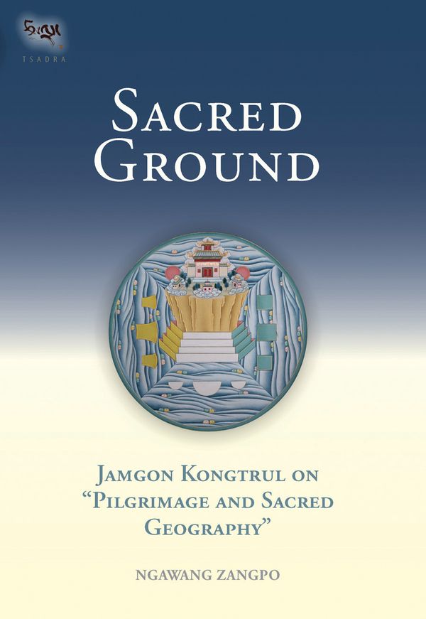 Cover Art for 9781559391641, Sacred Ground by Ngawang Zangpo