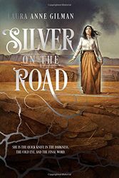 Cover Art for 9781481429689, Silver on the Road (Devil's West) by Laura Anne Gilman