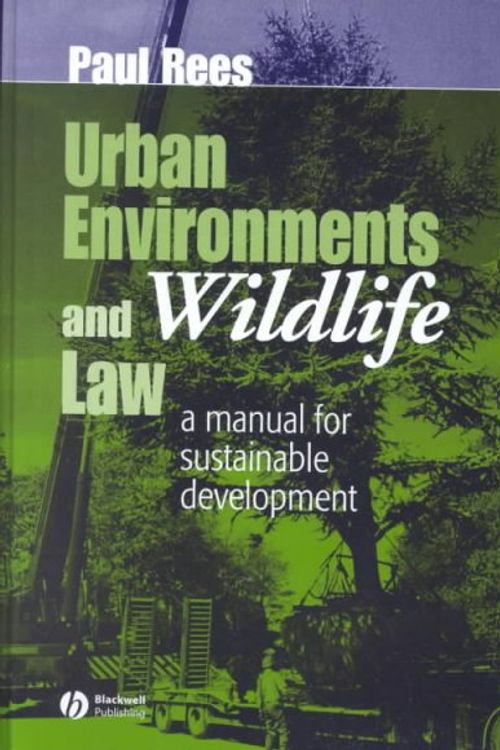 Cover Art for 9780632057436, Urban Environments & Wildlife Law by Paul A. Rees