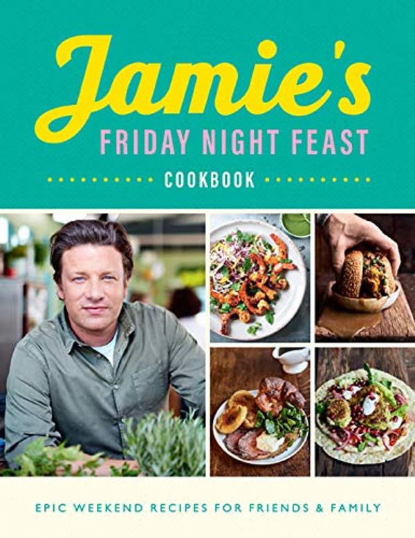 Cover Art for 9781443458641, Jamie's Friday Night Feast by Jamie Oliver