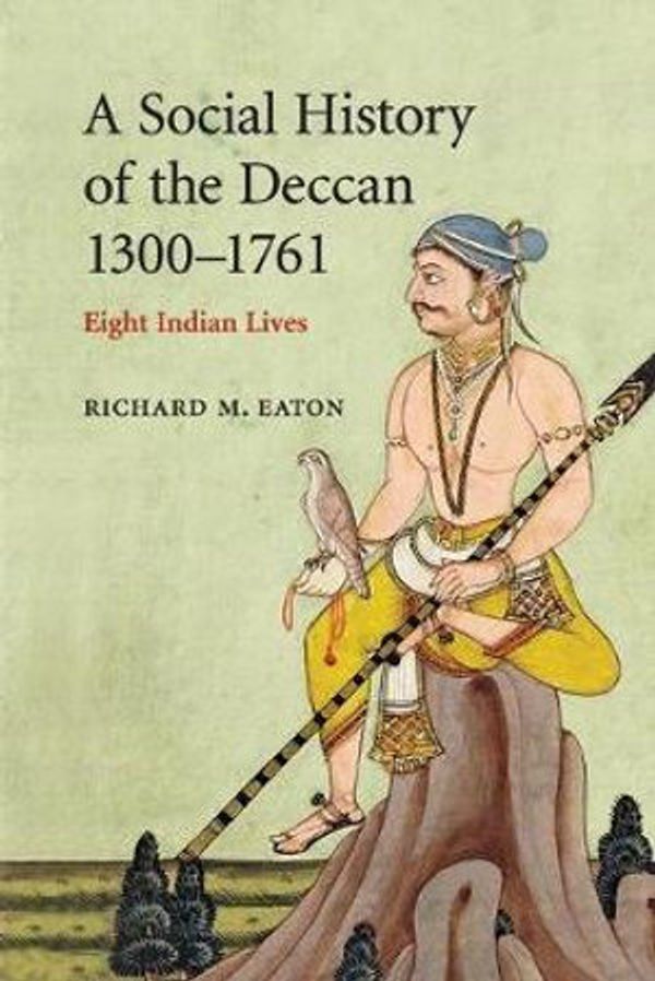Cover Art for 9780521716277, A Social History of the Deccan, 1300-1761 by Richard M. Eaton