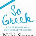 Cover Art for 9781921753565, So Greek: confessions of a conservative leftie, new edn by Niki Savva
