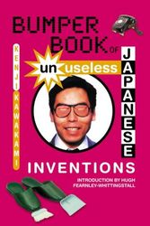 Cover Art for 9780007192885, Bumper Book of Unuseless Japanese Inventions by Kenji Kawakami